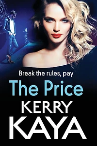 The Price: An unforgettable, heart-stopping thriller from author Kerry Kaya