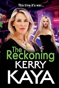 The Reckoning: action-packed gangland thriller from Kerry Kaya