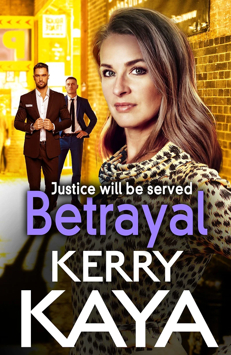 Betrayal: The start of a gritty gangland series from Kerry Kaya