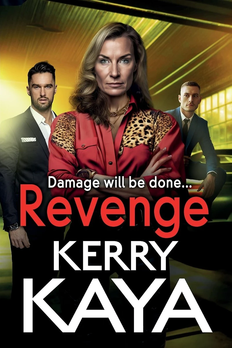 Revenge: A gritty gangland thriller from Kerry Kaya