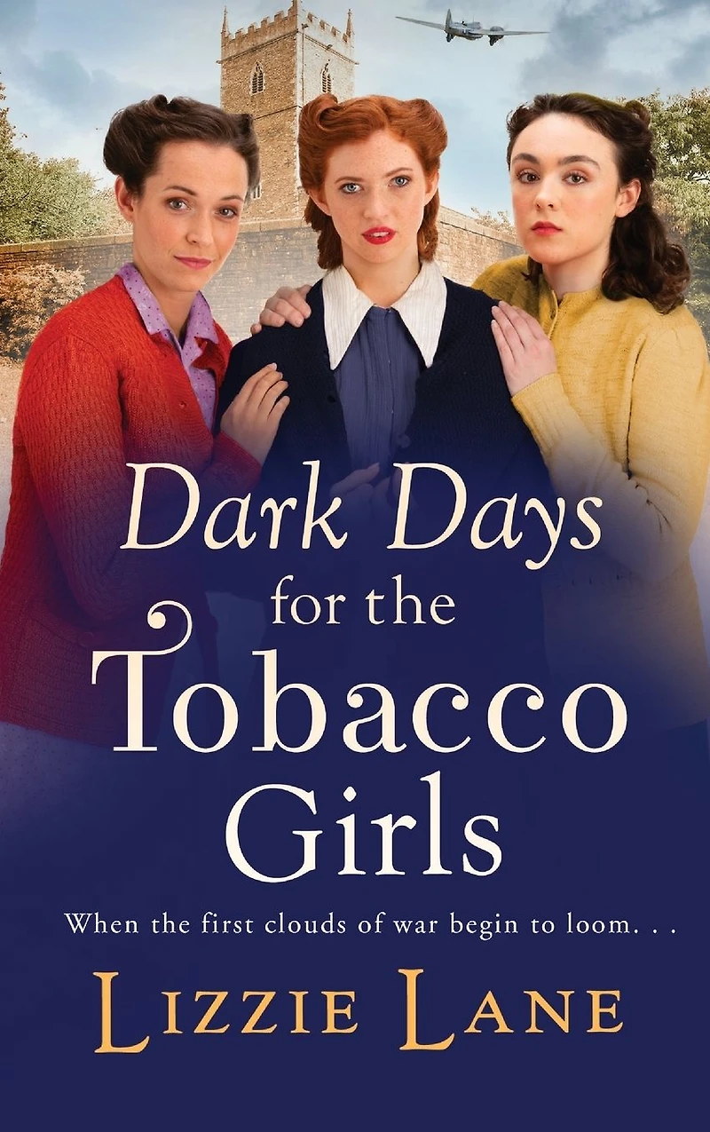 Dark Days for the Tobacco Girls: A gritty heartbreaking saga from Lizzie Lane
