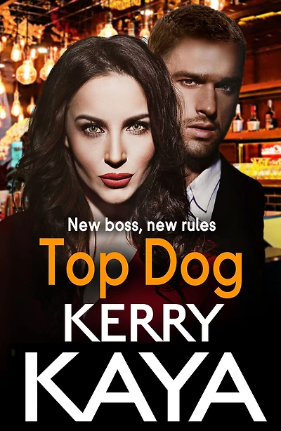 Top Dog: An unforgettable, gripping gangland crime thriller from Kerry Kaya