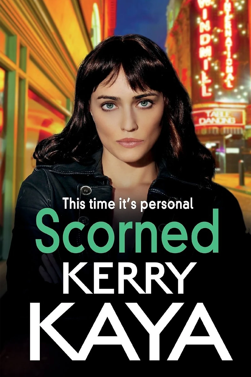 Scorned: A shocking, page-turning gangland crime thriller from Kerry Kaya