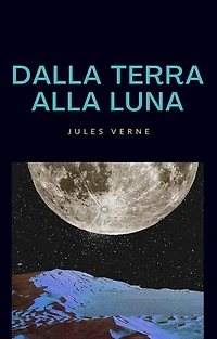 Dalla terra alla luna
