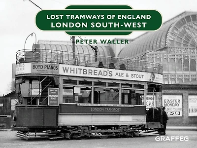 Lost Tramways of England: London South-West