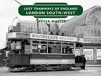 Lost Tramways of England: London South-West