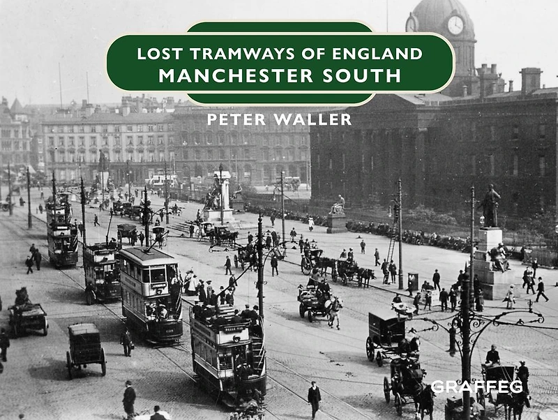 Lost Tramways of England: Manchester South