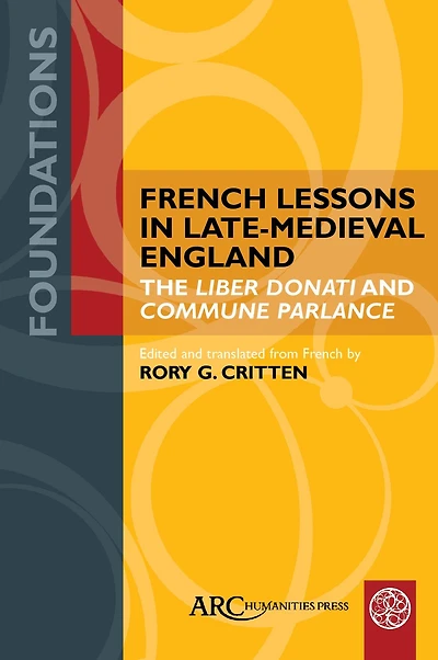 French Lessons in Late-Medieval England: The "Liber Donati" and "Commune Parlance"