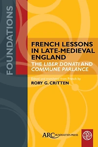 French Lessons in Late-Medieval England: The "Liber Donati" and "Commune Parlance"