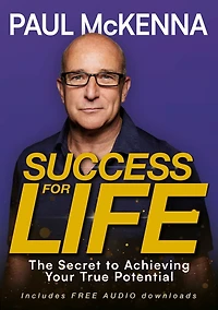Success For Life: The Secret to Achieving Your True Potential