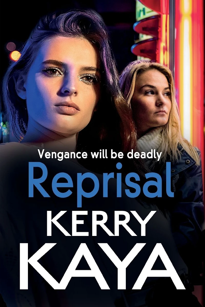Reprisal: A gritty, page-turning gangland crime thriller from Kerry Kaya