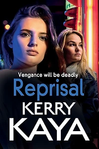 Reprisal: A gritty, page-turning gangland crime thriller from Kerry Kaya