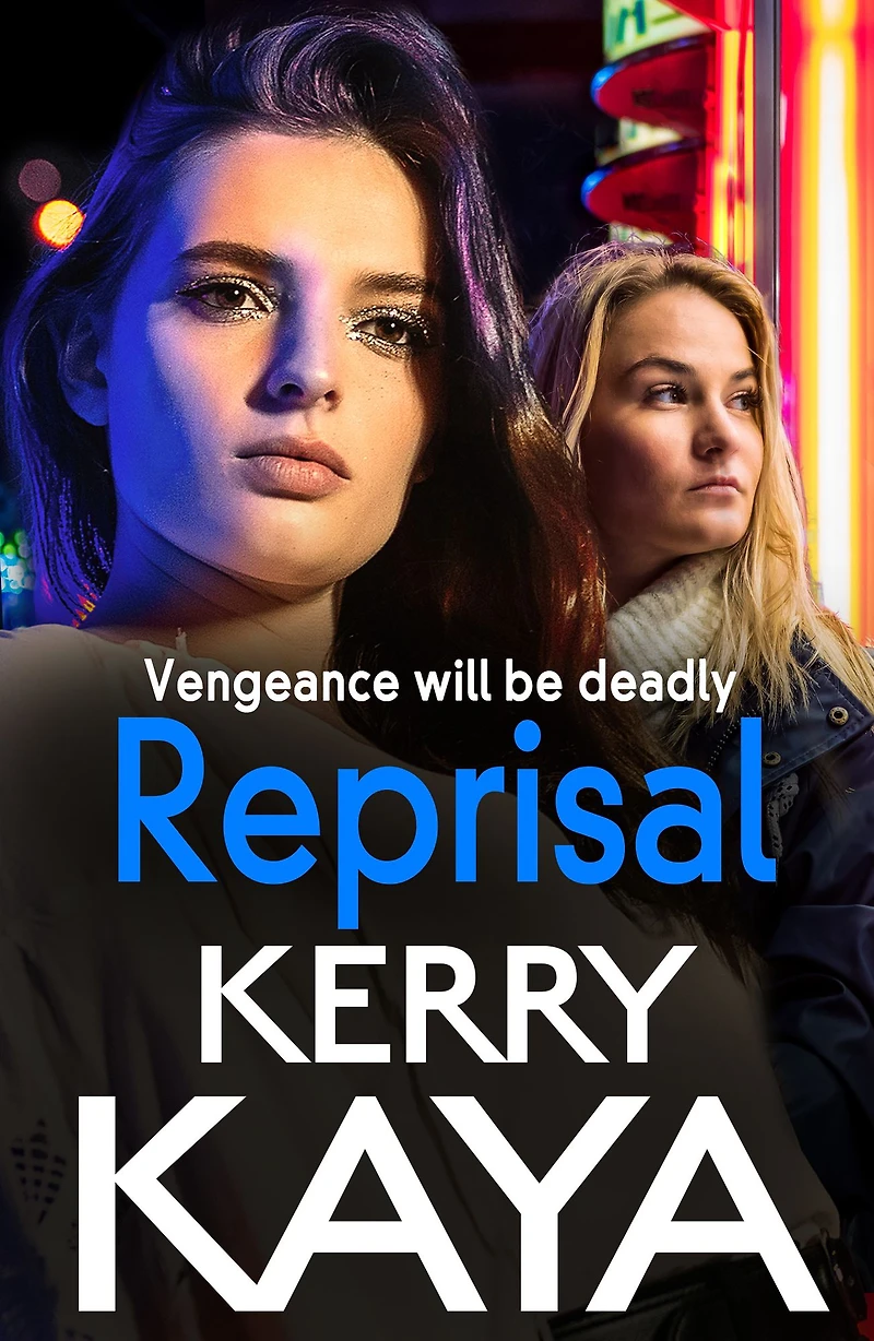Reprisal: A gritty, page-turning gangland crime thriller from Kerry Kaya