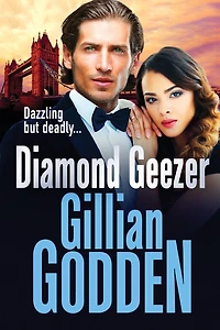 Diamond Geezer: An edge-of-your-seat gangland crime thriller from Gillian Godden