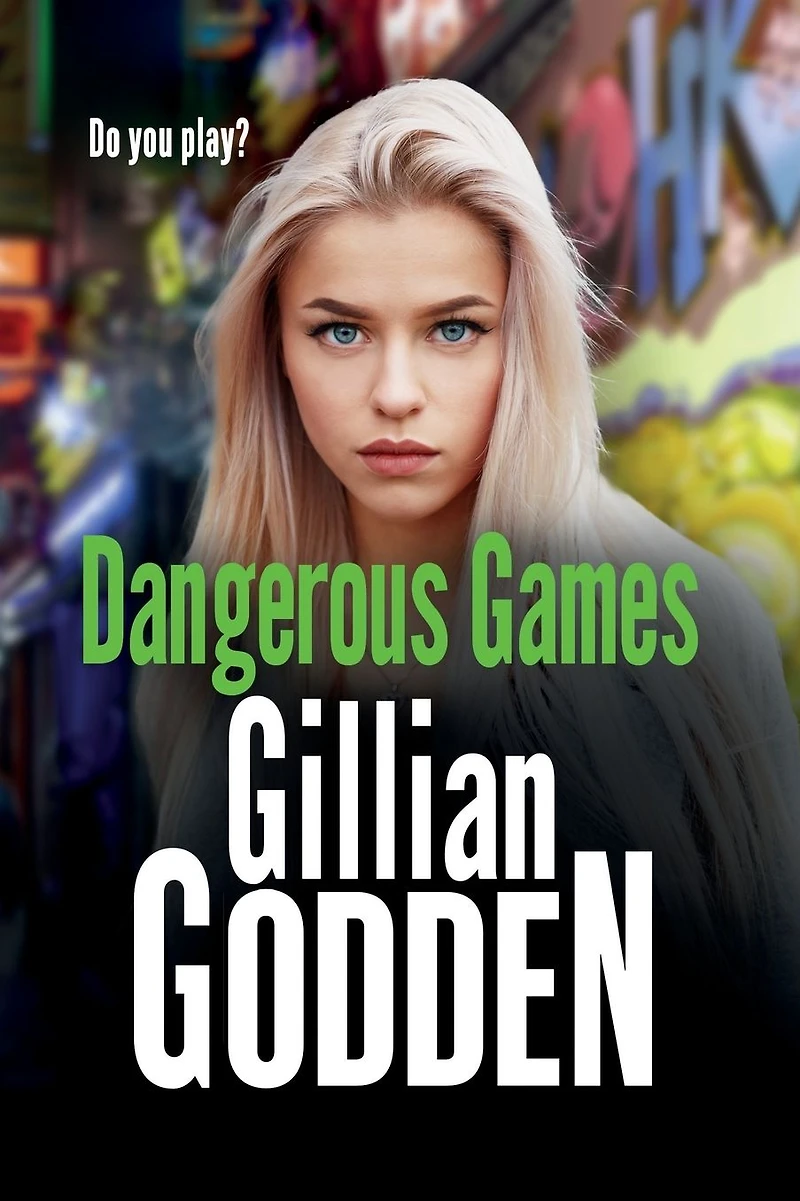 Dangerous Games: A gritty, addictive gangland thriller from Gillian Godden