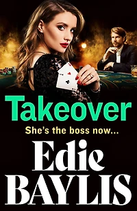 Takeover: A gritty gangland thriller from Edie Baylis