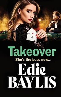 Takeover: A gritty gangland thriller from Edie Baylis
