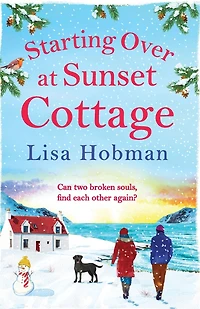 Starting Over At Sunset Cottage: A warm, uplifting read from Lisa Hobman