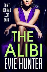 The Alibi: addictive revenge thriller from Evie Hunter