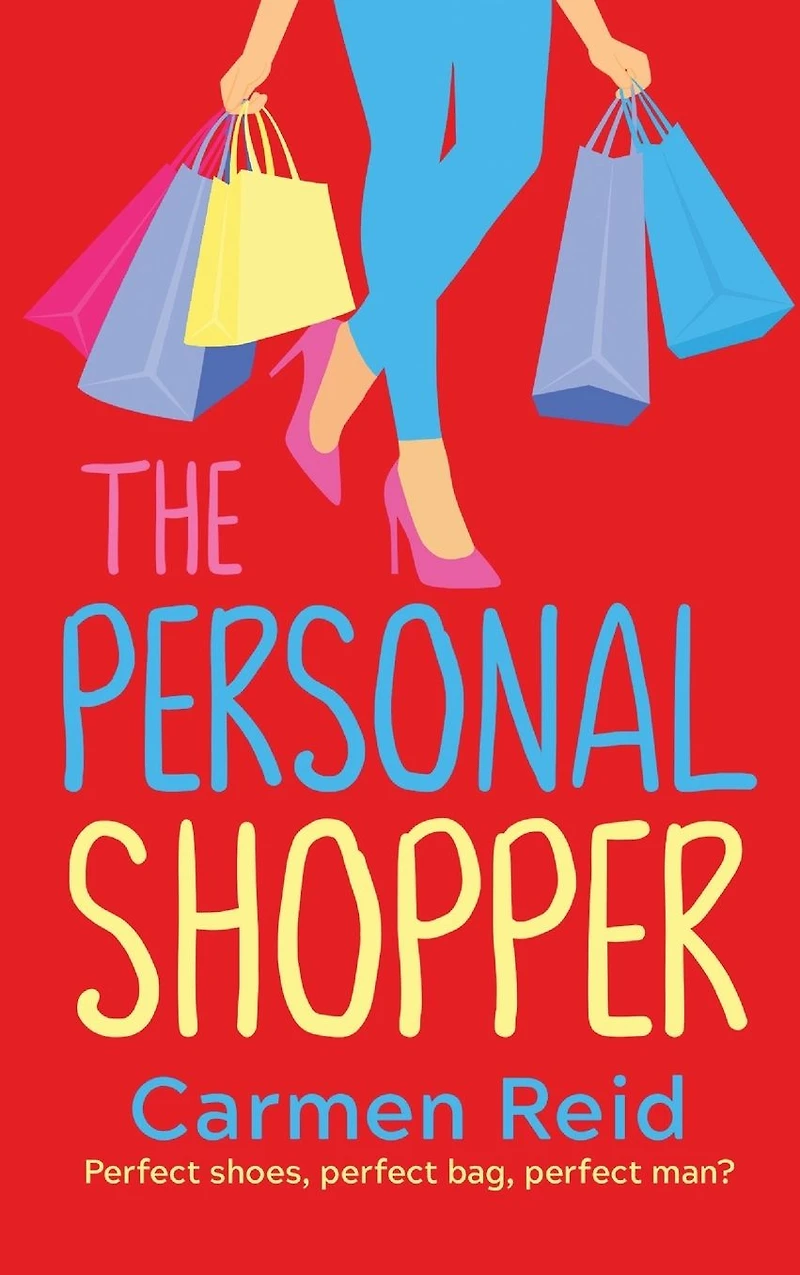 The Personal Shopper: A laugh-out-loud romantic comedy from bestseller Carmen Reid