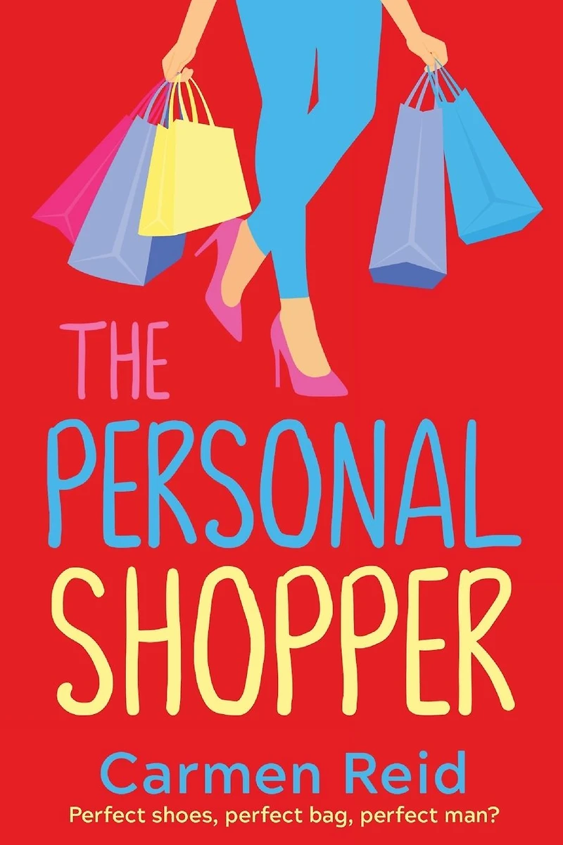 The Personal Shopper: A laugh-out-loud romantic comedy from bestseller Carmen Reid