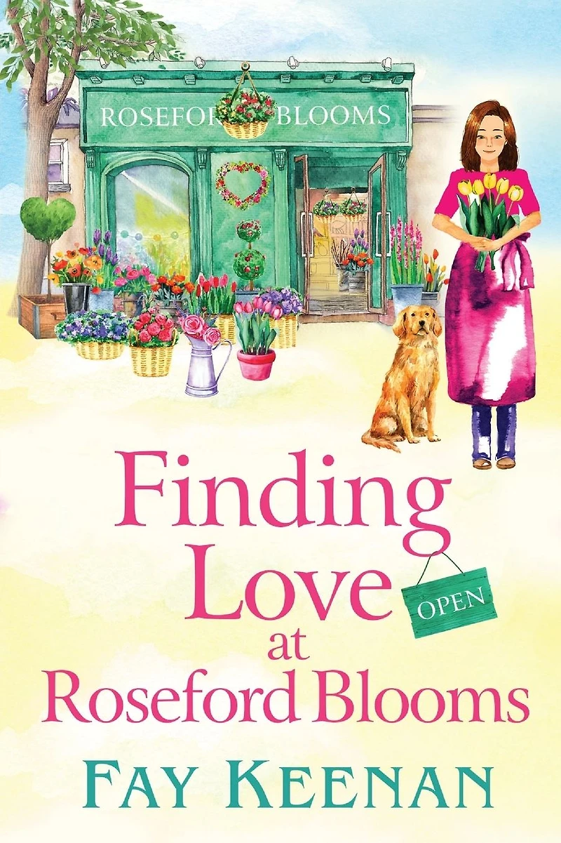 Finding Love at Roseford Blooms: The escapist, romantic read from Fay Keenan