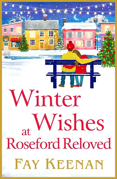 Winter Wishes at Roseford Reloved: An escapist, romantic festive read from Fay Keenan