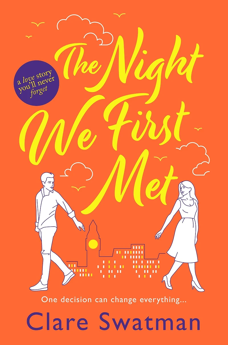 the Night We First Met: An unforgettable love story from author of Before Grow Old