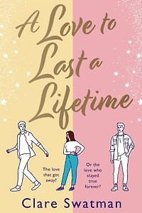a love to Last Lifetime: The epic story from Clare Swatman, author of Before We Grow Old