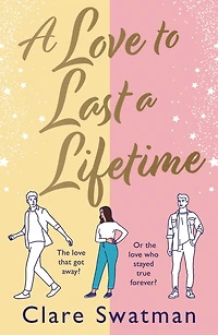 a love to Last Lifetime: The epic story from Clare Swatman, author of Before We Grow Old