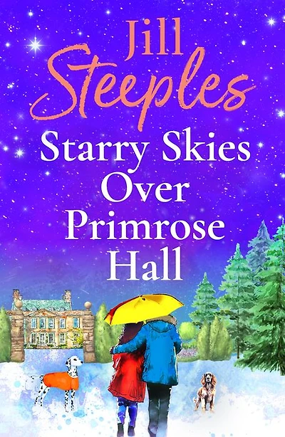 Starry Skies Over Primrose Hall: A completely beautiful, heart-warming romance from Jill Steeples