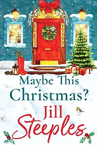 Maybe This Christmas?: A wonderfully heartfelt festive read from Jill Steeples