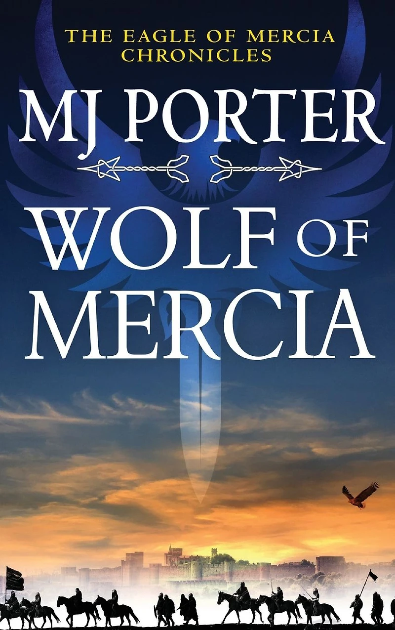 Wolf of Mercia: The action-packed historical thriller from MJ Porter