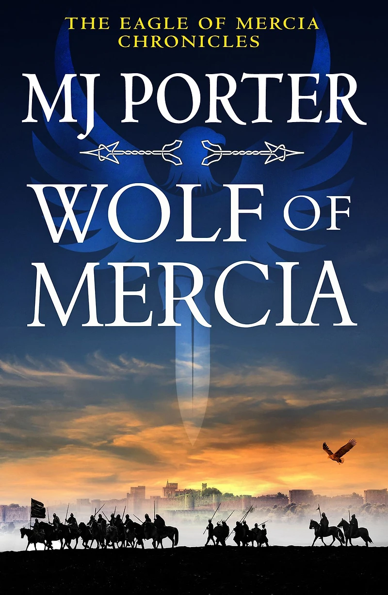 Wolf of Mercia: The action-packed historical thriller from MJ Porter