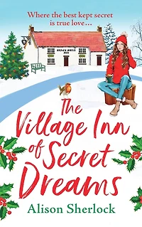 The Village Inn of Secret Dreams: joyfully heartwarming read from Alison Sherlock