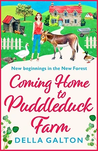 Coming Home to Puddleduck Farm: The start of a heartwarming series from Della Galton