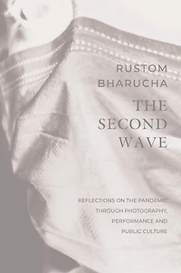 the Second Wave: Reflections on Pandemic through Photography, Performance and Public Culture