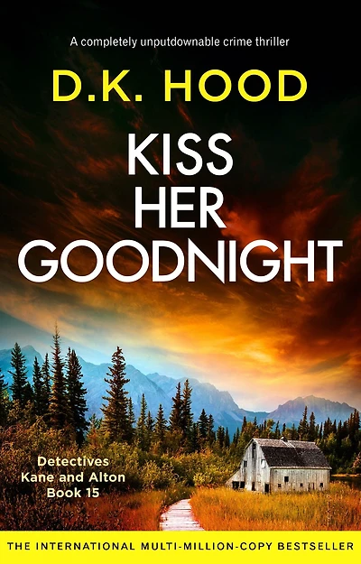 Kiss Her Goodnight: A completely unputdownable crime thriller
