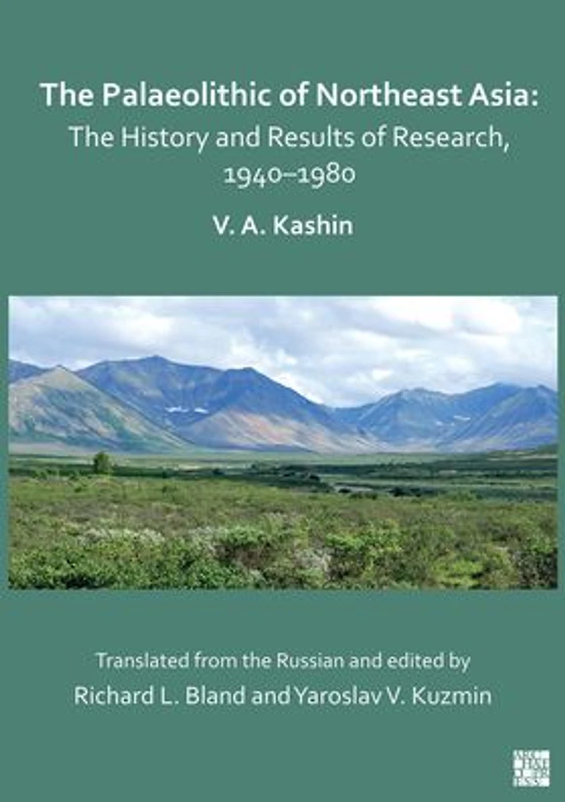 The Palaeolithic of Northeast Asia: The History and Results of Research in 1940-1980