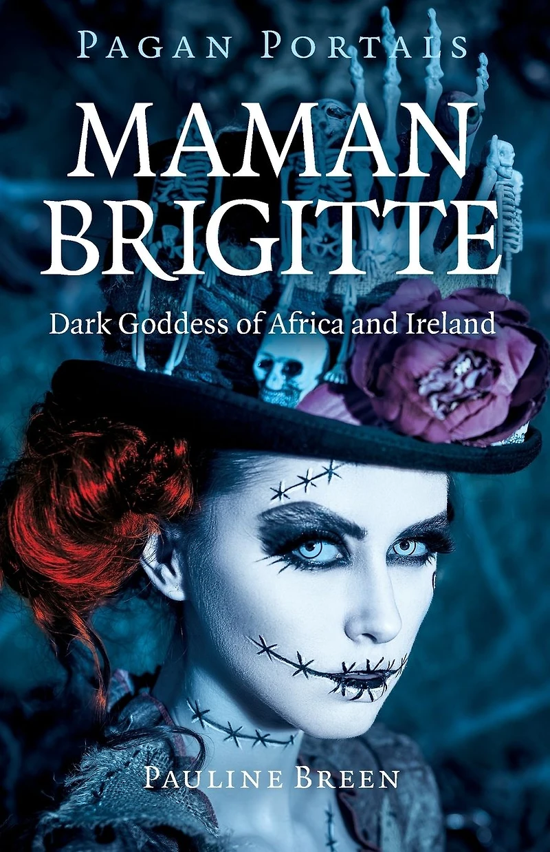 Pagan Portals - Maman Brigitte: Dark Goddess of Africa and Ireland