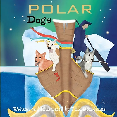 Polar Dogs: Dreams of being on top of the world