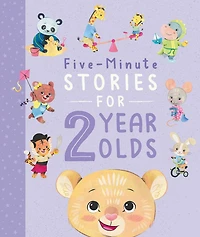 Five-Minute Stories for 2 Year Olds: with 7 Stories, 1 for Every Day of the Week