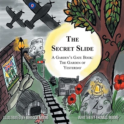 The Secret Slide: A Garden's Gate Book: The Garden of Yesterday