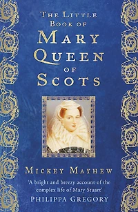 The Little Book of Mary Queen Scots