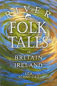 River Folk Tales of Britain and Ireland