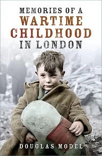 Memories of a Wartime Childhood London