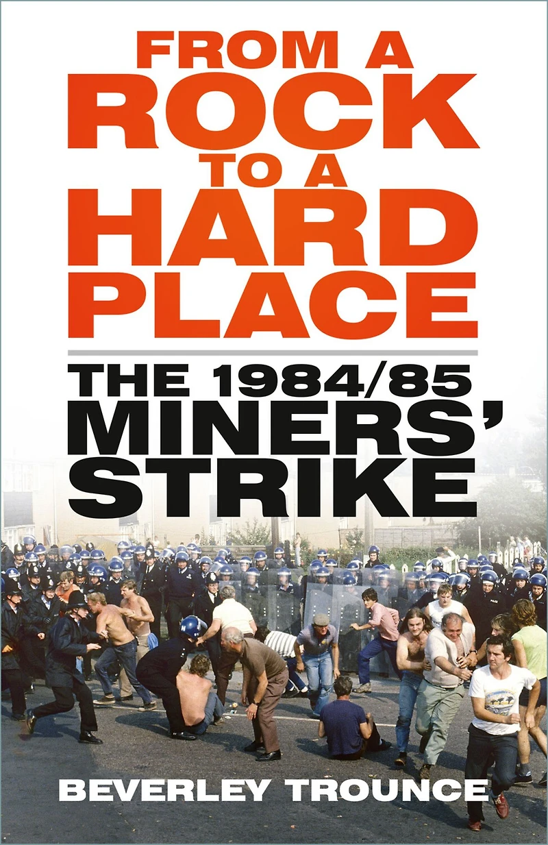 From a Rock to Hard Place: The 1984/85 Miners' Strike