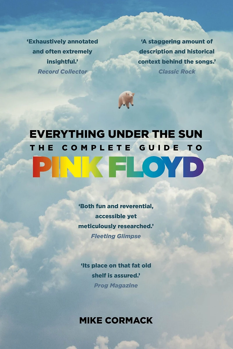 Everything Under The Sun: Complete Guide to Pink Floyd