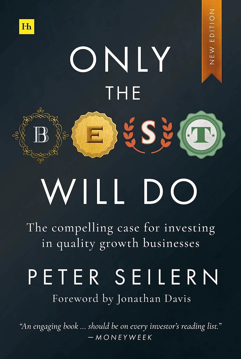 Only The Best Will Do: compelling case for investing quality growth businesses