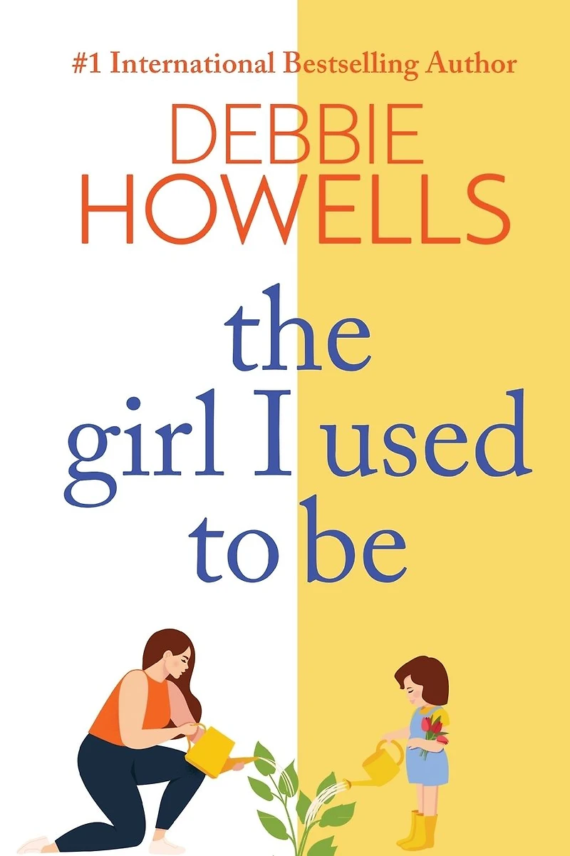 The Girl I Used To Be: A heartbreaking, uplifting read from Debbie Howells